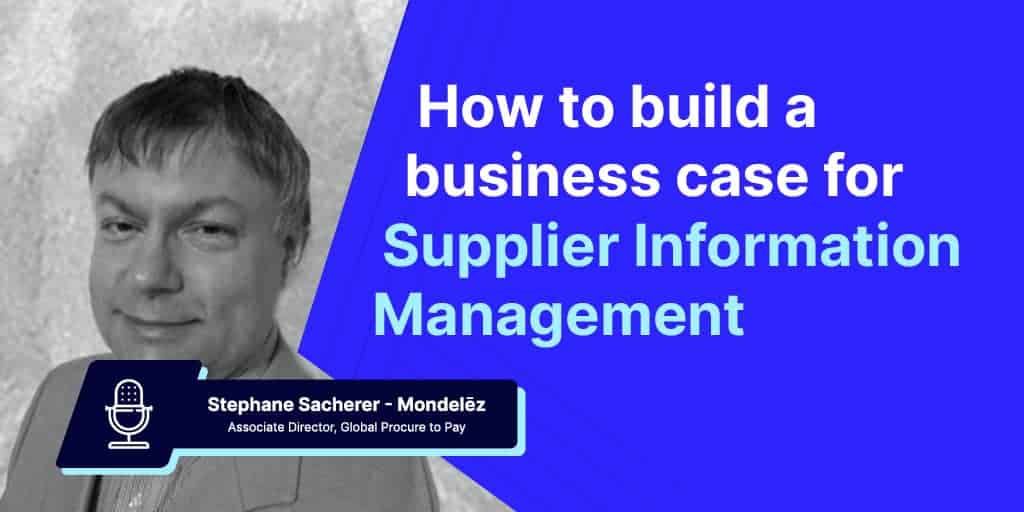 Building The Business Case For Supplier Information Management Solution